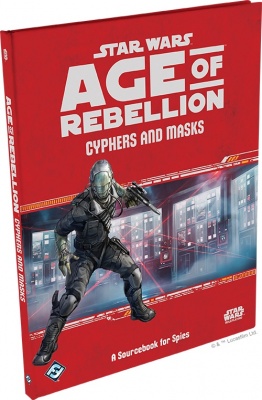 Age of Rebellion: Cyphers and Masks - A Sourcebook for Spies