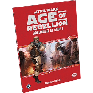 Age of Rebellion: Onslaught at Arda 1 - Adventure
