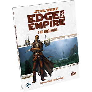 Edge of the Empire: Far Horizons - A Sourcebook for Colonists