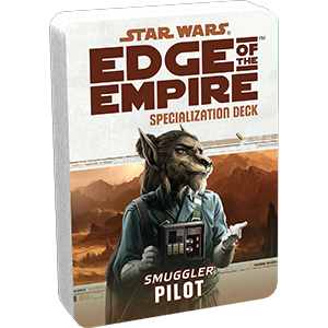 Edge of the Empire: Smuggler Pilot Specialization Deck