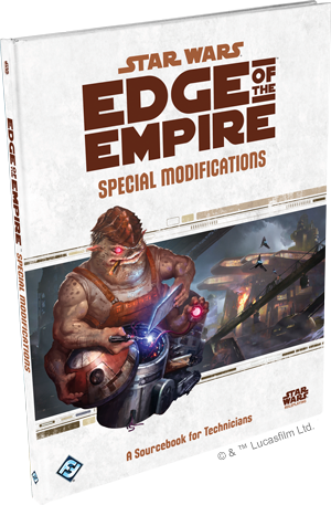 Edge of the Empire: Special Modifications - A Sourcebook for Technicians